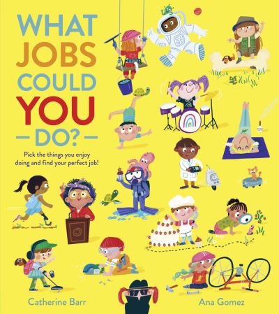 What jobs could you do? What jobs could you do?