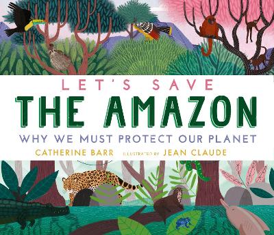 Let's save the Amazon Let's save the Amazon