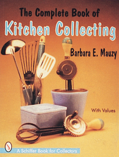 The complete book of kitchen collecting