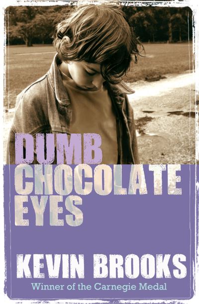 Dumb chocolate eyes Dumb chocolate eyes