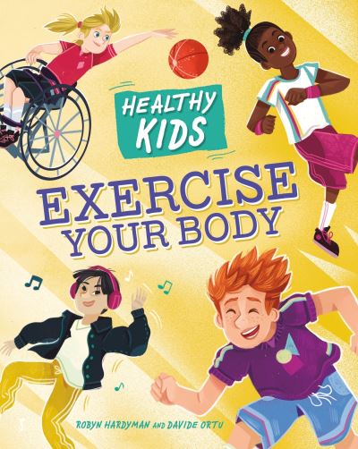 Exercise your body Exercise your body