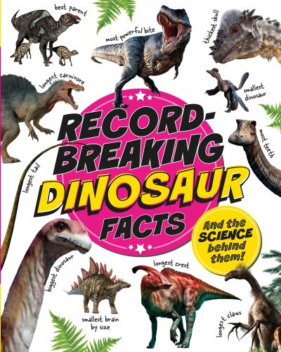 Record-breaking dinosaur facts