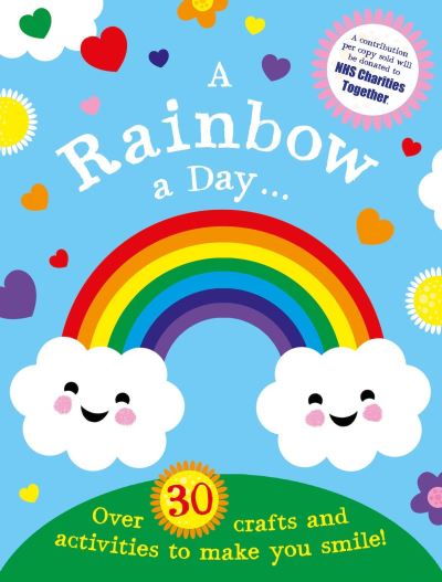 A Rainbow a Day...! Over 30 activities and crafts to make you smile A Rainbow a Day...! Over 30 activities and crafts to make you smile