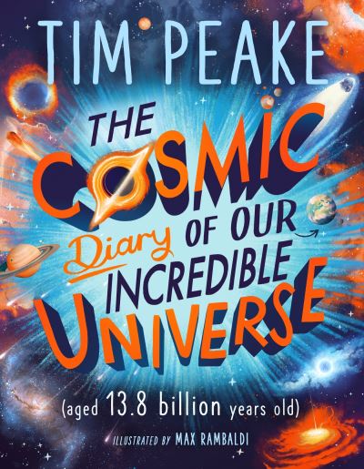 The cosmic diary of our incredible universe