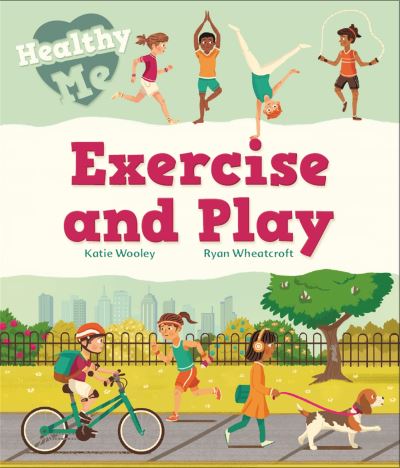 Exercise and play Exercise and play
