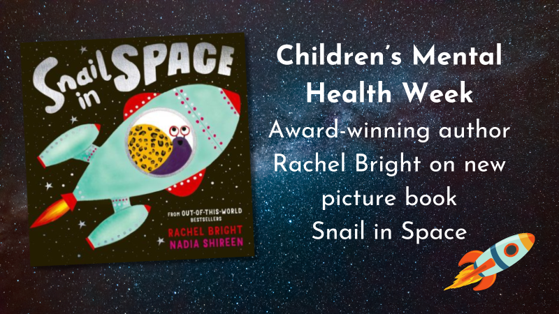 Dream Big! Rachel Bright on Snail in Space A Snail in Space, KS2 fiction book cover, by Rachel Bright