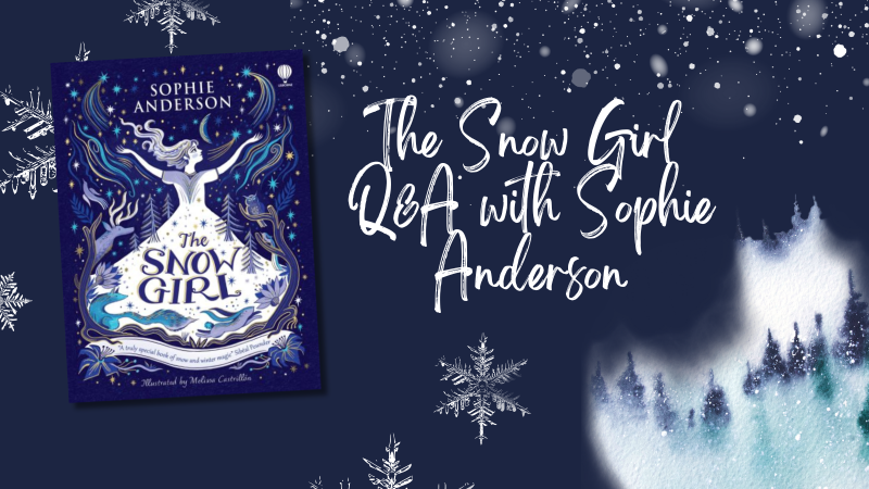 The Snow Girl: Q&A with Sophie Anderson