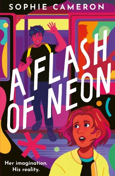9781788957366 A Flash of Neon by Sophie Cameron
